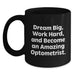 Encouraging Optometrist Gifts from Family and Friends for Graduation Unique Mugs with Dream Big Quote, Black Coffee Mug for Optometrist Men and Women - Main