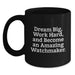 Funny Watchmaker Gifts for Him, Inspirational Black Coffee Mug from Friends, Christmas Unique Mug for Watchmaker Enthusiast - 'Dream Big, Work Hard, And Become An Amazing Watchmaker.' - Main