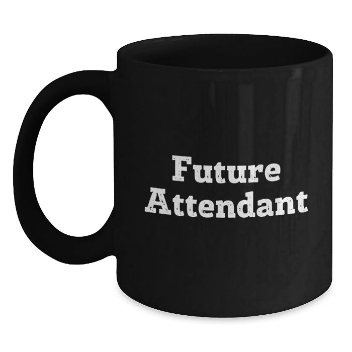 Gifts for Attendants Unique Black Coffee Mugs Funny Quotes from Friends for Future Attendants - Main