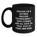 Nuclear Technologist Humor Funny Gifts for Men, Women, Coworkers, Family from Friends, 'Caution: I'm A Retired Nuclear Technologist...' - Main