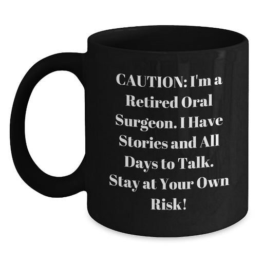 Oral Surgeon Quotes Funny Graduation Unique Gifts from Friends and Family for Men and Women Black Coffee Mugs - Main