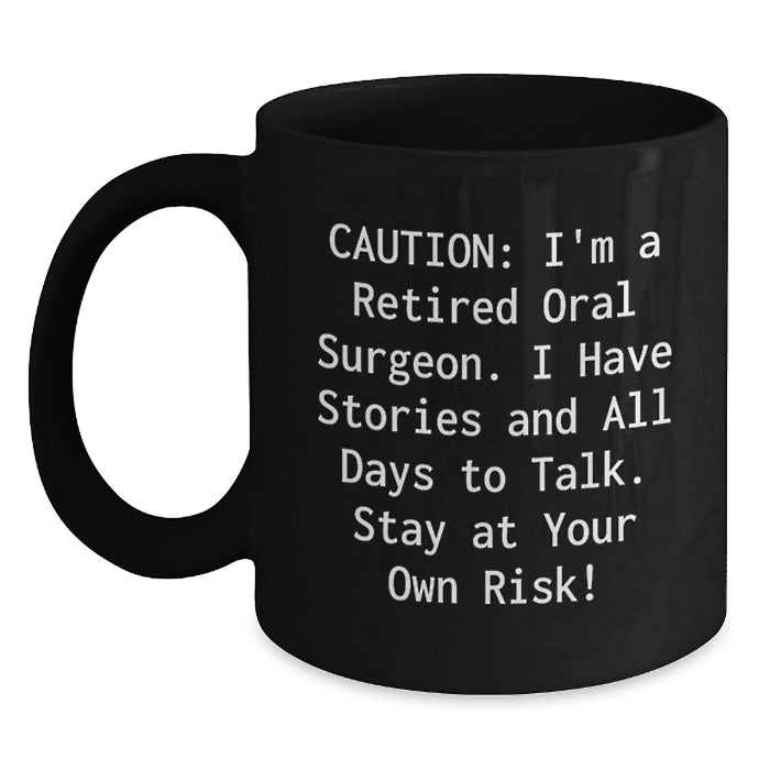 Funny Quotes for Oral Surgeon Graduation Gifts - Black Coffee Mug from Friends - Main