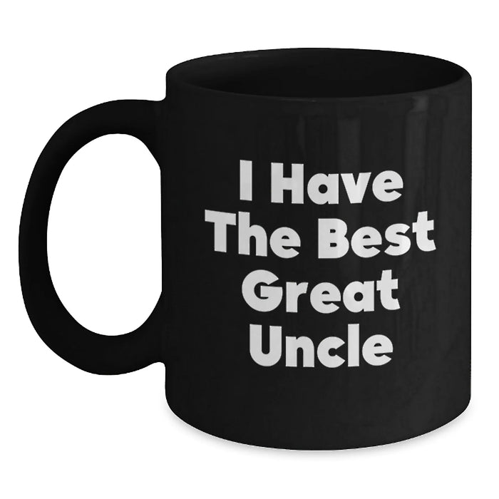 Funny Uncle Birthday Unique Gifts from Men to Great Uncles - 'I Have The Best' Quote on Black Coffee Mug, 11oz or 15oz Capacity, Microwave and Dishwasher Safe - Main