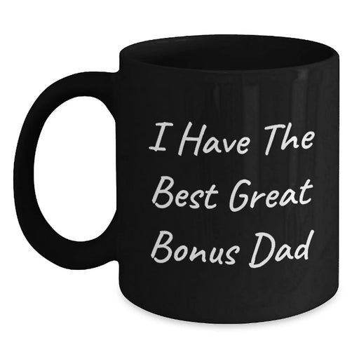 Funny Bonus Dad Gifts from Men, Black Coffee Mug I Have The Best Great Bonus Dad, Perfect for Christmas - Main
