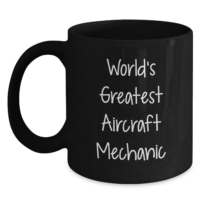 Funny Aircraft Mechanic Gifts for Him, World's Greatest Quote Black Coffee Mug for Birthday, Perfect for Men, Coworkers, or Friends - Main
