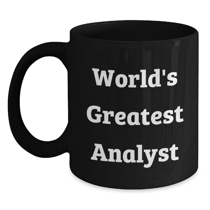 World's Greatest Analyst Quotes Funny Black Coffee Mug Gifts for Analyst Men Christmas Unique Presents - Main