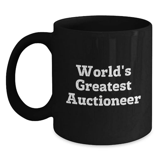 Funny World's Greatest Auctioneer Gifts for Men, Funny Birthday Unique Gifts from Friends to Friends, Black Coffee Mug with Quote - Auctioneer Lover - Main
