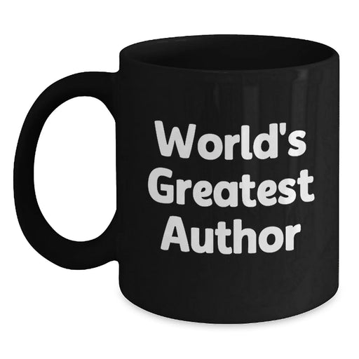 Funny Quotes from World's Greatest Author Black Coffee Mug Gifts for Author Friends and Family from Women - Main