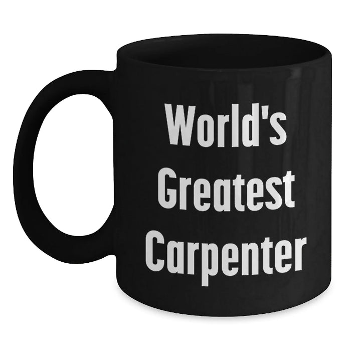 Funny World's Greatest Carpenter Gifts for Carpenter Men Black Coffee Mug, Gifts from Family to Friends, Christmas Unique Presents - Main