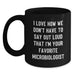 Funny Microbiologist Gifts from Family for Men Black Coffee Mug I Love How We Don't Have To Say Out Loud That I'm Your Favorite Microbiologist Graduation Unique - Main