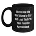Christmas Unique Gifts for Payroll Clerks, Funny 'I Love How We Don't Have To Say Out Loud That I'm Your Favorite' Black Coffee Mug, Gifts from Coworkers to Payroll Clerks - Main