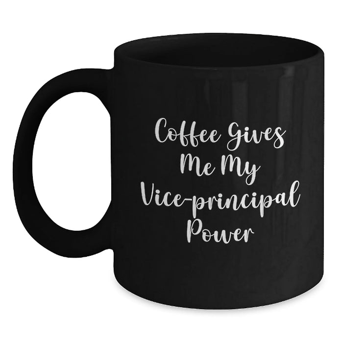 Funny Vice-principal Quotes Black Coffee Mug Gifts for Vice-principal from Friends, Unique Christmas Unique Gifts for Vice-principal, Vice-principal Black Coffee Mug Ceramic - Main
