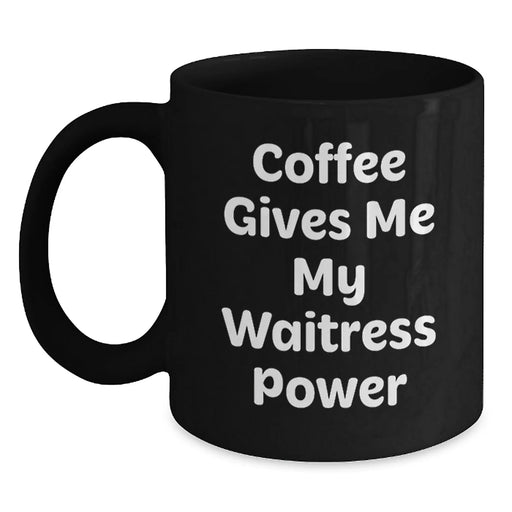 Funny Waitress Gifts from Friends, Women, Co Workers, Family - Black Coffee Mug, Christmas Unique Presents for Women, Inspirational Waitress Quote - Main