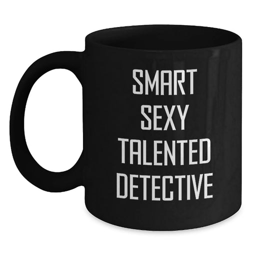 Funny Smart Sexy Talented Detective Gifts from Friends for Detective Men Christmas Unique Gifts - Main