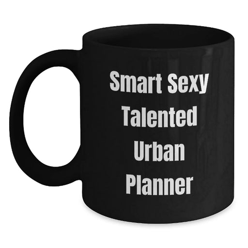 Funny Quote Gifts from Friends for Urban Planner Men Black Coffee Mug, 11oz 15oz Capacity, Microwave Dishwasher Safe - Main