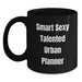 Funny Quote Gifts from Friends for Urban Planner Men Black Coffee Mug, 11oz 15oz Capacity, Microwave Dishwasher Safe - Main