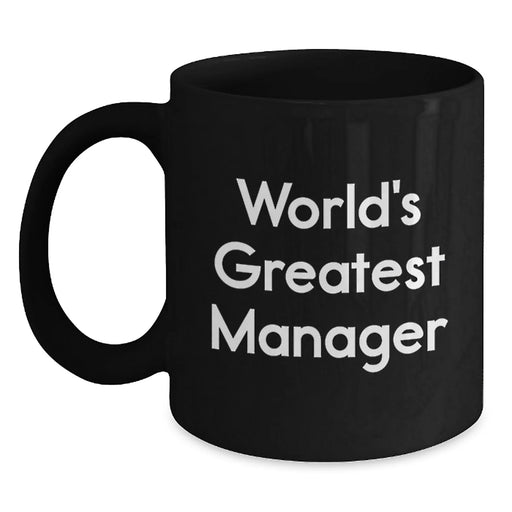 Funny Manager Quotes Gifts from Friends for the World's Greatest Boss, Valentine's Unique Black Coffee Mugs, 11oz or 15oz Ceramic Mug - Main