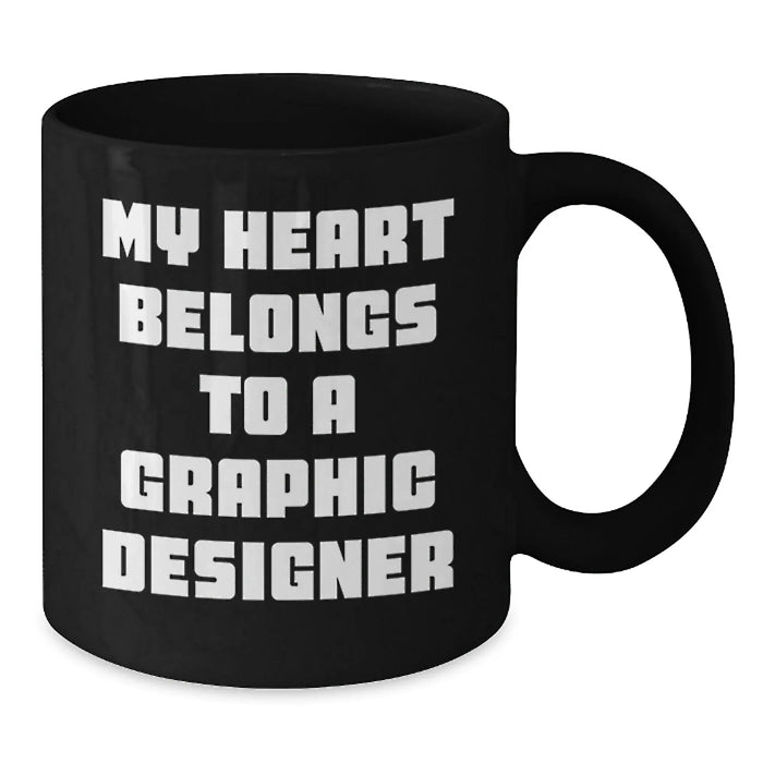 Funny Quote Graphic Designer Gifts from Men to Women Black Coffee Mugs - Unique Valentine's Presents for Graphic Designer Lover - Additional
