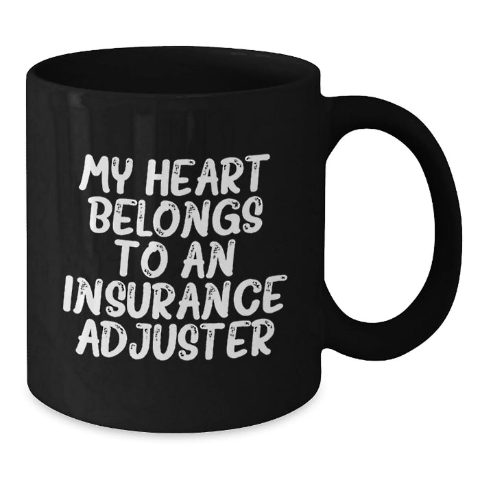 Funny Insurance Adjuster Gifts for Him, My Heart Belongs To An Insurance Adjuster Quote on Black Coffee Mug, Valentine's Unique Gifts from Friends to Insurance Adjuster Men - Additional