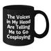 Funny Cosplaying Quotes Black Coffee Mugs Gifts for Cosplaying Men Women Friends Coworkers Family - Perfect for Birthday Unique Gifts - Additional