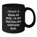 Australian Shepherd Dog Mom Funny Christmas Unique Gifts for Australian Shepherd Dog Lover Friends Family - 'I'm Not A Regular Mom. I'm An Australian Shepherd Mom.' Black Coffee Mug - Additional