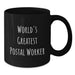 Funny Quote Gifts for Postal Worker - Black Coffee Mug - World's Greatest Postal Worker - Christmas Unique Gifts from Friends to Coworkers - Additional