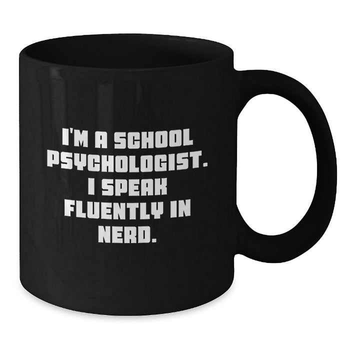 Unique School Psychologist Mug, Funny Quote, Christmas Unique Gifts from Friends or Family for Men or Women, Black Coffee Mugs for School Psychologists - Additional
