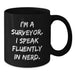 Funny Surveyor Gifts for Men from Friends, Black Coffee Mug - I'm A Surveyor. I Speak Fluently In genius., Unique Christmas Unique Gifts Ideas - Additional