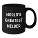 Funny Welder Gifts from Friends, World's Greatest Welder Quote on Black Coffee Mug for Birthday, 11oz or 15oz, Microwave and Dishwasher Safe - Additional