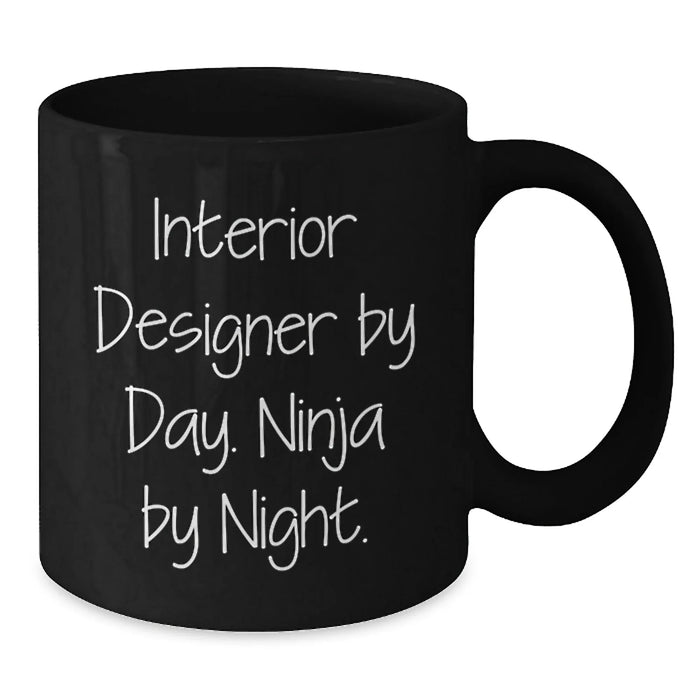 Funny Interior Designer Gifts for Men from Friends Christmas Unique Mugs Interior Designer By Day Ninja By Night - Additional