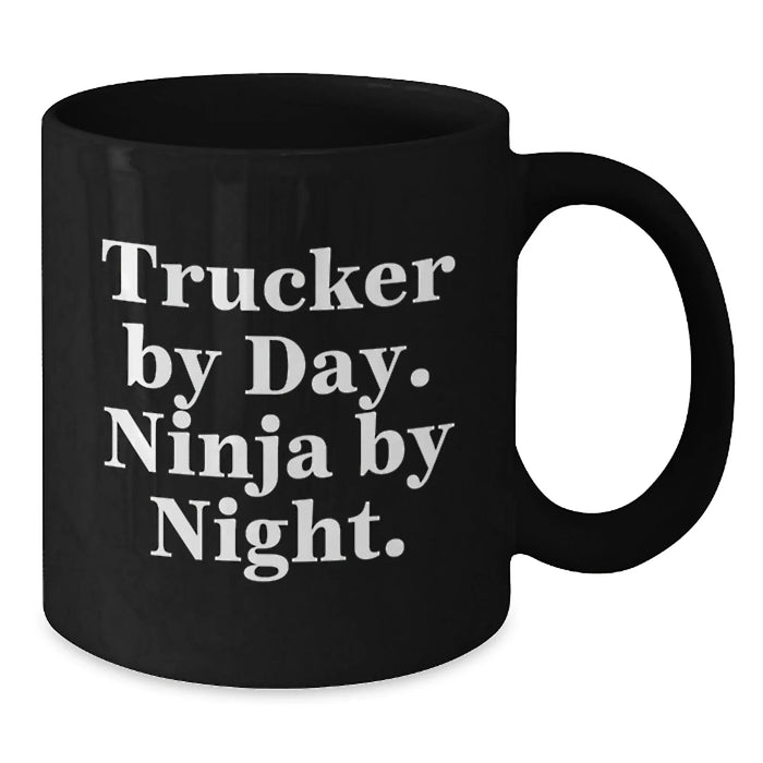 Funny Trucker Gifts for Men, Trucker By Day. Ninja By Night. Christmas Unique Gifts from Friends - Additional