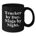 Funny Trucker Gifts for Men, Trucker By Day. Ninja By Night. Christmas Unique Gifts from Friends - Additional