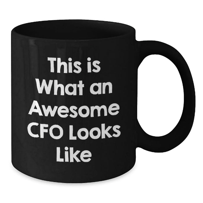 Funny CFO Gifts for Men - This Is What An Awesome Cfo Looks Like Black Coffee Mug, Gifts from Friends to CFO - Additional