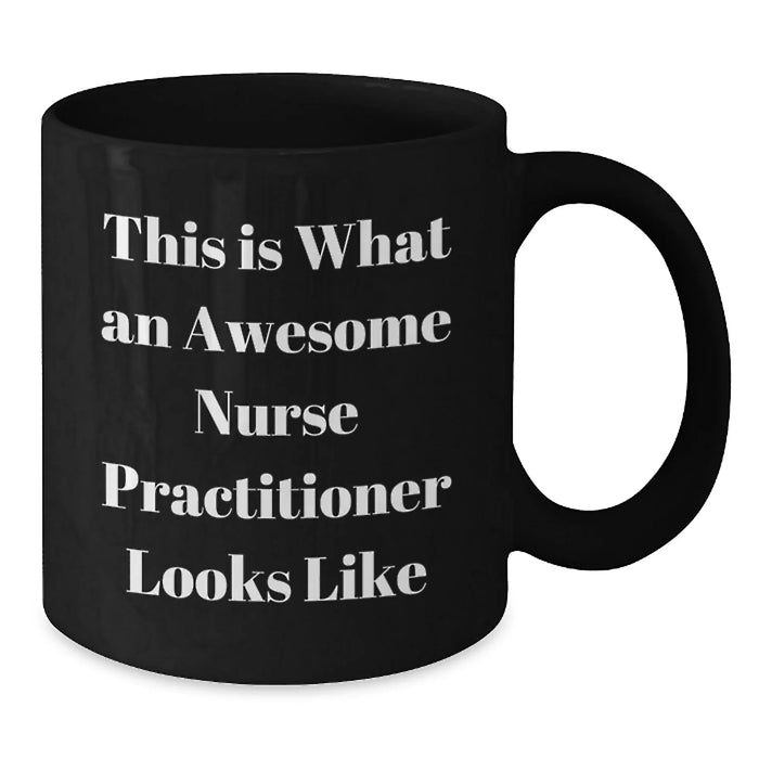 Funny Nursing Gifts for Nurse Practitioners, Gifts from Friends, Black Coffee Mugs for Christmas Unique Gifts - Additional