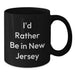 Funny New Jersey Gifts for Friends who Love I'd Rather Be In New Jersey, Unique Christmas Black Coffee Mug for Men, Women, and Family, Funny Quote Mugs for Coworkers - Additional