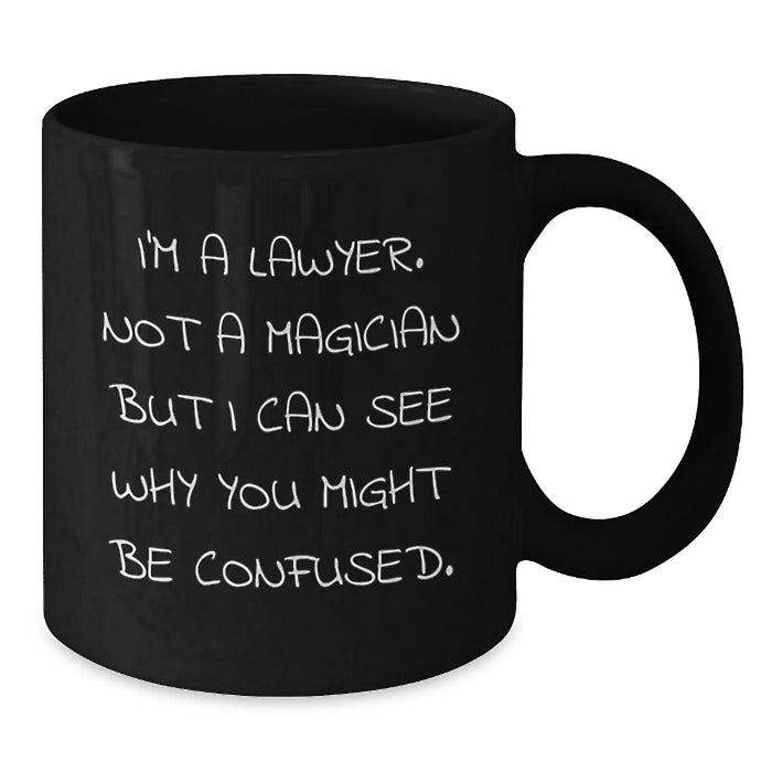 Funny Lawyer Mug Gifts from Friends, Family, or Coworkers for Christmas - I'm Not a Magician, Black Coffee Mug for Lawyer - Additional