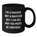 Funny Trucker Gifts from Men to Friends Christmas Unique Trucker Black Coffee Mugs - I'm A Trucker. Not A Magician But I Can See Why You Might Be Confused. - Additional