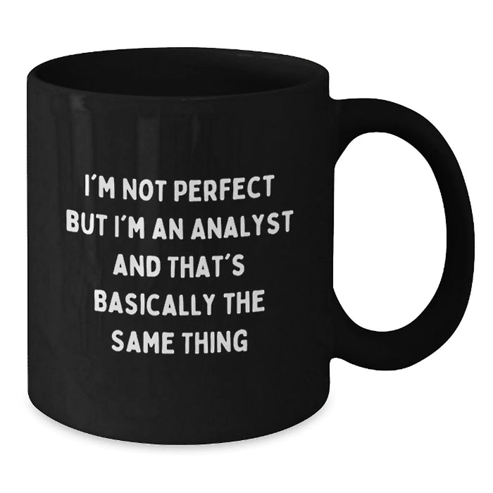 Funny Analyst Gifts for Men - Men Gifts from Friends - Christmas Unique Mugs for Analysts - Additional