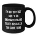 Funny Gift for the Underwriter, Underwriter Humor, Birthday Unique Gifts from Friends, Black Coffee Mug, I'm Not Perfect But I'm An Underwriter And That's Basically The Same Thing - Additional