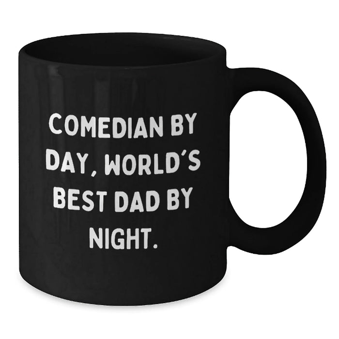 Funny Comedian Gifts from Men to Comedian Friends, Black Coffee Mug for Christmas Unique Gifts, Comedian Dad Quotes - Additional