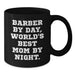 Funny Barber Gifts from Mom, 'Barber By Day, World's Best Mom By Night.' for Barber Graduation, Unique Black Coffee Mug - Additional