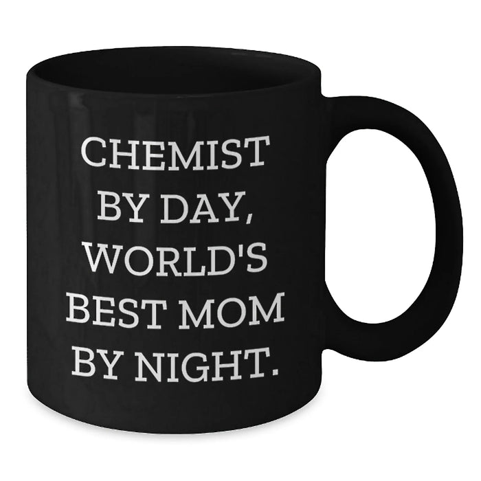 Gifts from Friends and Family - Chemist Black Coffee Mug - Chemist By Day, World's Best Mom By Night. - Funny Graduation Mug - Additional