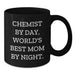 Gifts from Friends and Family - Chemist Black Coffee Mug - Chemist By Day, World's Best Mom By Night. - Funny Graduation Mug - Additional