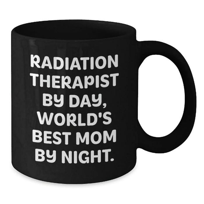 Funny Quotes for Radiation Therapist, Black Coffee Mugs, Unique Christmas Unique Gifts from Family to Radiation Therapist Friends - Additional