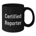 Funny Reporter Gifts for Him or Her, Black Coffee Mug for Graduation, 'Certified Reporter' Quote, Microwave and Dishwasher Safe - Additional