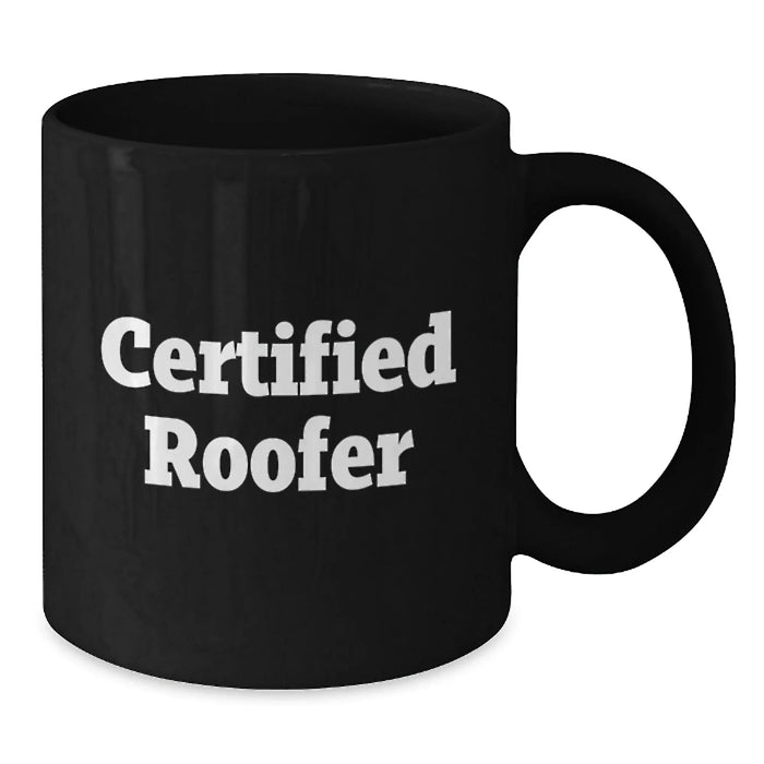 Funny Quotes from Roofer Gifts for Men and Women for Graduation Unique Gifts from Friends and Family for a Certified Roofer - Additional