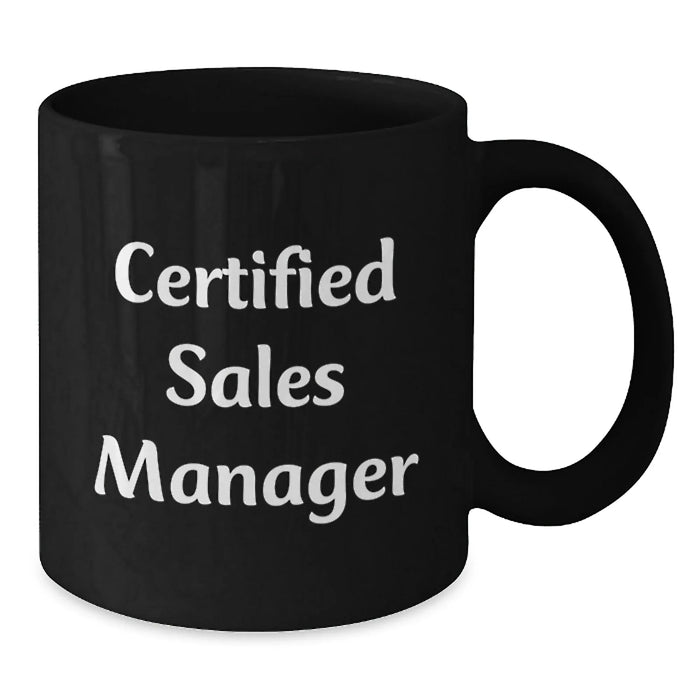 Funny Sales Manager Gifts for Men, Women, Coworkers - Certified Sales Manager Black Coffee Mug for Christmas Unique Gifts, Funny Quote - Additional