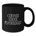 Funny Quote School Psychologist Gifts for Coworkers, Valentine's Unique Gifts from Friends, Black Coffee Mug, Certified School Psychologist - Additional