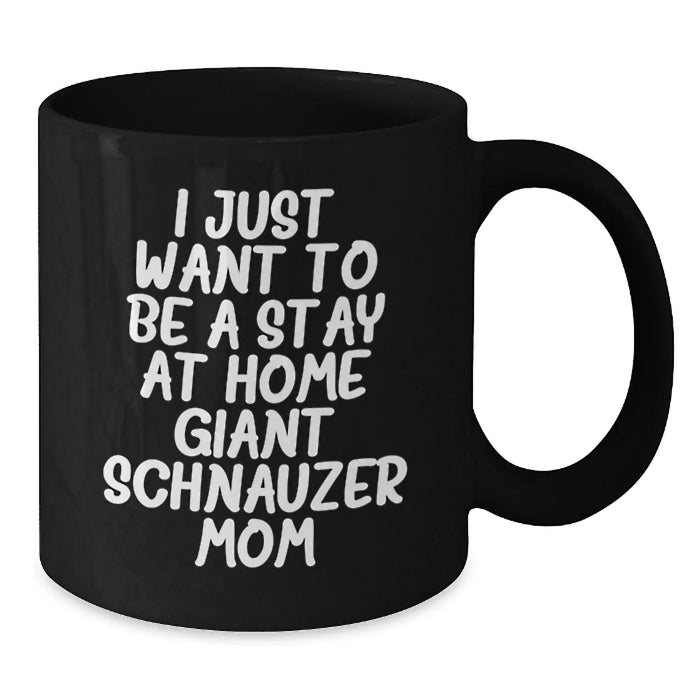 Giant Schnauzer Dog Lover Gifts, Funny Coffee Mug for Mom - Gifts from Mom to Daughter for Christmas Unique Gifts - Additional