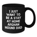 Funny Afghan Hound Dog Dad Black Coffee Mug Gifts from Men to Family on Valentine's - I Just Want To Be A Stay At Home Afghan Hound Dad - Additional